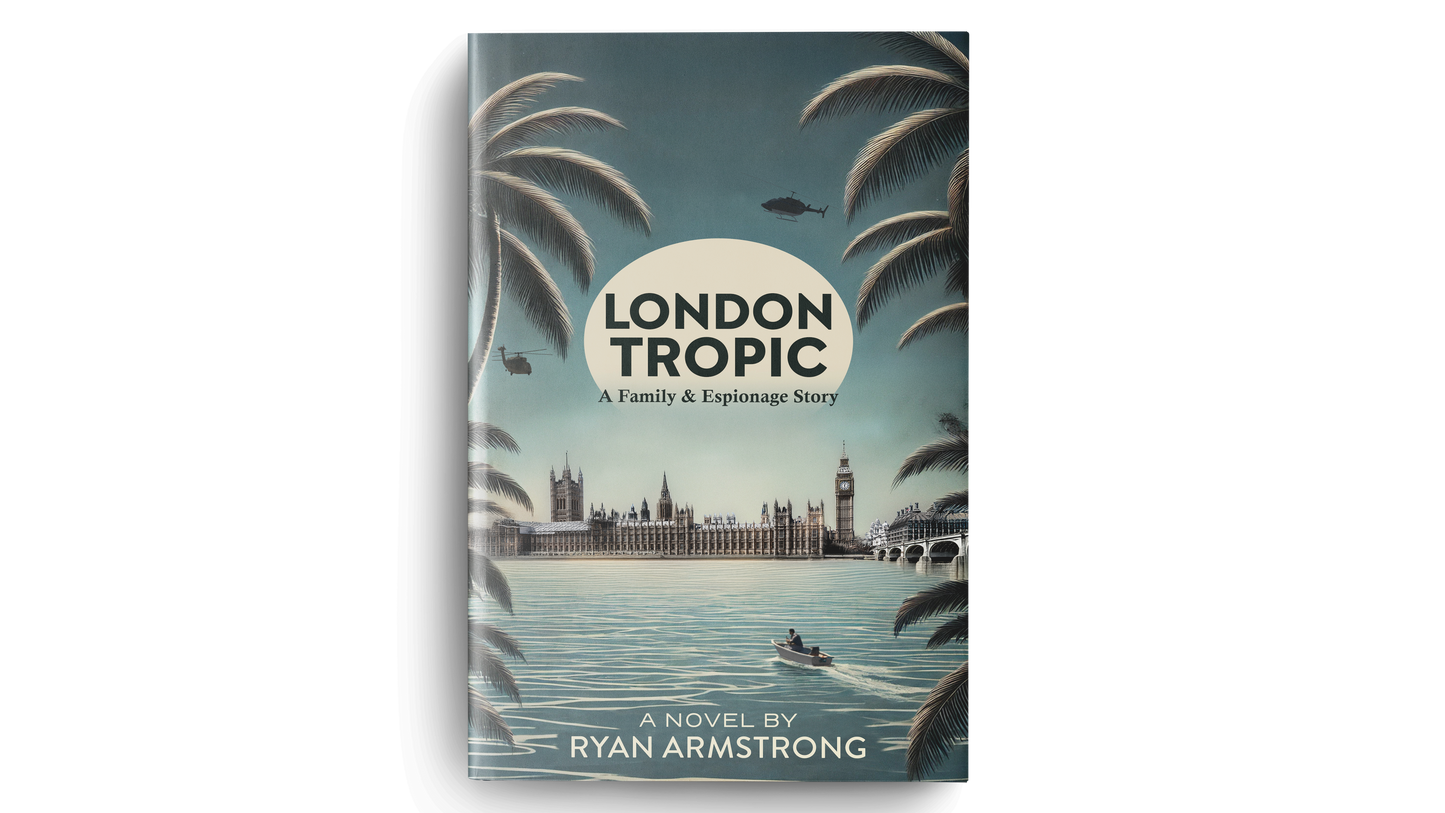 SIGNED COPY: London Tropic: A Family & Espionage Story